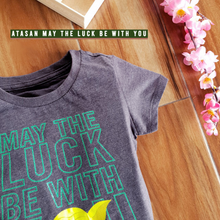 Load image into Gallery viewer, LS Atasan My The Luck Be With You