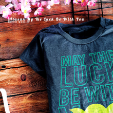 Load image into Gallery viewer, LS Atasan My The Luck Be With You